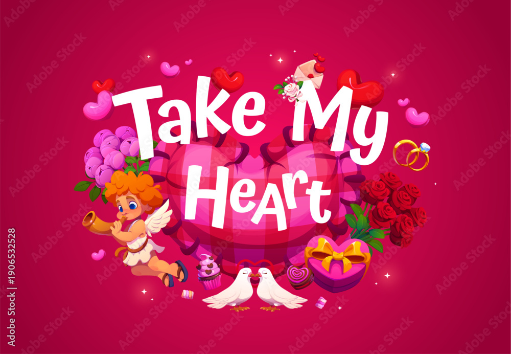 Naklejka premium Take my heart Valentine Day holiday quote vector greeting card. Cartoon funny Cupid cherub character and couple of doves with love hearts and gift box, flowers, wedding rings and Valentine Day quote