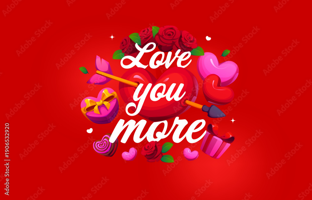 Naklejka premium Love you more Valentines Day holiday quote phrase with cartoon pierced heart. Valentine love card vector typography with romantic holiday quote, gift boxes and rose flowers with heart and Cupid arrow