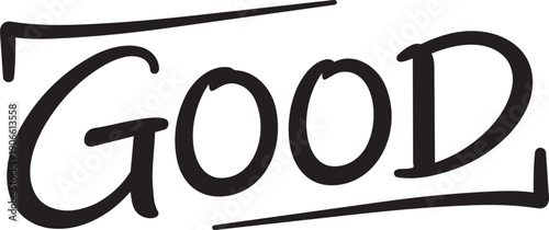 GOOD Word Handwritten Black Text Isolated on White Background