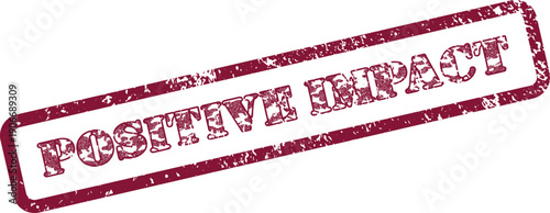 Promoting beneficial change with a grunge rubber stamp featuring the inspiring text Positive Impact