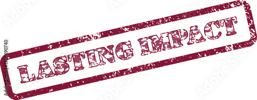 Lasting Impact Red Grungy Rubber Stamp Effect Signifying Significant and Enduring Influence