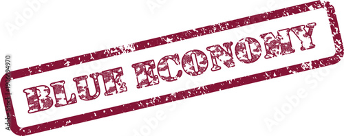 Distressed Red Rubber Stamp Clearly Conveying the Important Blue Economy Theme