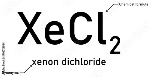 Xenon dichloride chemical formula with callout titles