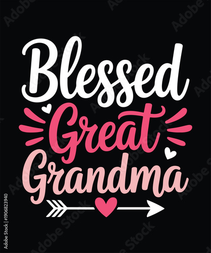 Blessed Great Grandma Typography T Shirt Design