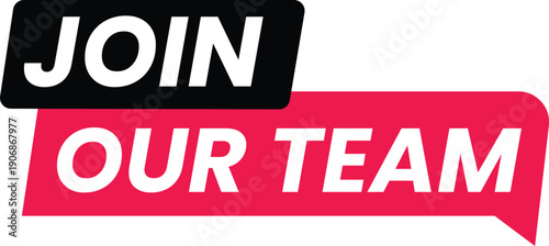 A bold and eye-catching graphic with a red and black banner that reads join our team!