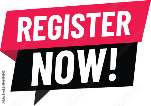 A bold and eye-catching graphic with a red and black speech bubble that says Register Now!