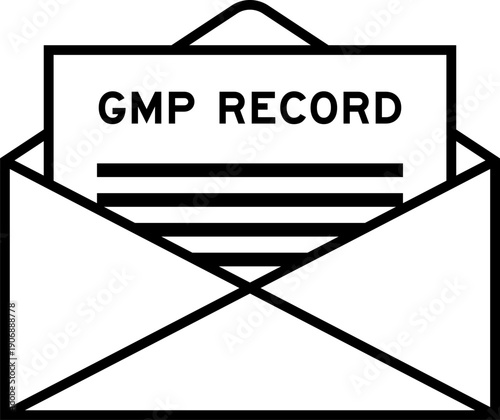 Envelope and letter sign with word GMP (Abbreviation of good manufacturing practice) record as the headline