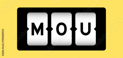 Black color in word MOU (Abbreviation of memorandum of understanding) on slot banner with yellow color background