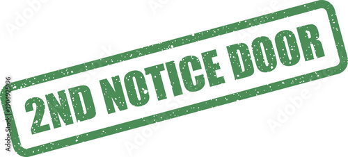 A grunge style rubber stamp impression with 2ND NOTICE DOOR inside a rectangular border suitable for entry point notifications