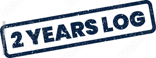 A grunge textured rectangular rubber stamp featuring the phrase 2 YEARS LOG, symbolizing a record of activity over a two year period
