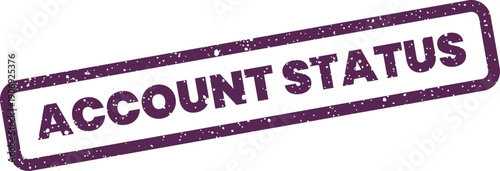 A grunge textured rectangular rubber stamp indicating the vital information ACCOUNT STATUS displayed at an angle