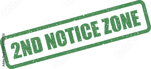 A rectangular grunge rubber stamp reading 2ND NOTICE ZONE, often used for designated areas or specific operational regions