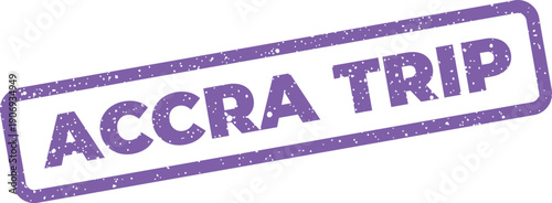 Distressed grunge effect stamp featuring the prominent phrase ACCRA TRIP, representing travel plans or a journey experience