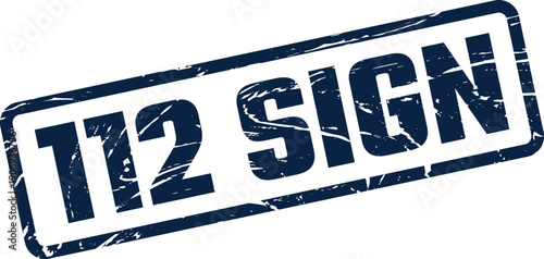 Distressed rectangular rubber stamp featuring the number 112 and the word SIGN for important indicators