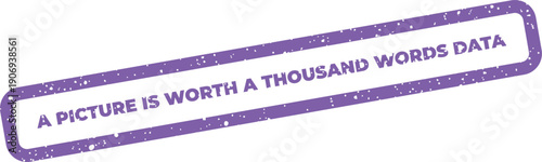 Distressed rectangular rubber stamp vector illustration presenting the proverb A picture is worth a thousand words data for visual communication
