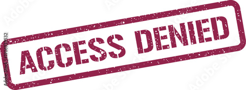 Distressed rectangular stamp featuring ACCESS DENIED text for clear indication of authorization refusal