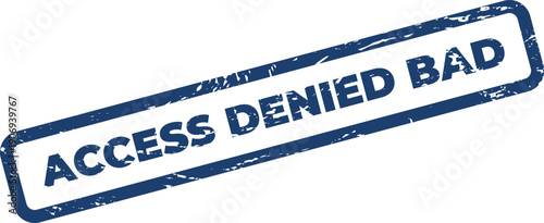 Distressed rectangular stamp featuring the explicit text access denied bad for invalid attempts