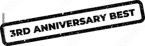 Distressed rectangular stamp featuring the text 3RD ANNIVERSARY BEST, suitable for celebrating company milestones and achievements