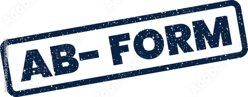 Distressed rectangular stamp featuring the text AB FORM, suggesting official documentation or a request process