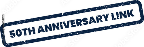 Distressed rectangular stamp impression featuring a message for an important fiftieth anniversary link