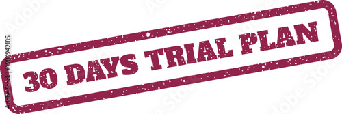 Distressed rectangular stamp with 30 DAYS TRIAL PLAN text, ideal for subscription service promotions and software offerings