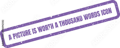 Distressed rubber stamp design conveying the classic idiom A picture is worth a thousand words icon for visual representation