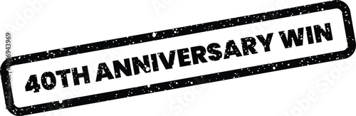 Distressed rubber stamp displaying 40TH ANNIVERSARY WIN text, perfect for celebrating a milestone achievement or success