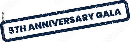 Distressed rubber stamp effect indicating a fifth anniversary gala celebration for a special corporate event invitation