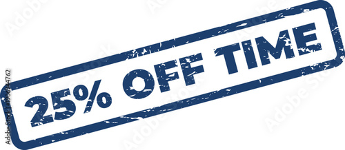 Distressed rubber stamp effect marking 25 percent discount for a limited time offer promotion