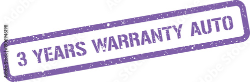 Distressed rubber stamp imprint showing 3 YEARS WARRANTY AUTO indicating a limited product guarantee for vehicles