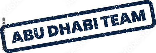 Distressed rubber stamp indicating Abu Dhabi Team, useful for corporate groups or sports club identification