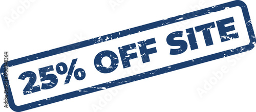Distressed text stamp vector with a twenty five percent off site message for website promotions