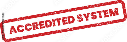Grunge effect rectangular rubber stamp featuring ACCREDITED SYSTEM, signifying approved processes and operational standards verification