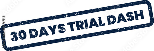 Grunge effect stamp showing 30 DAYS TRIAL DASH for dashboard interfaces or analytical platform evaluations