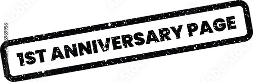 Grunge effect stamp with 1st Anniversary Page text for website updates and commemorative online content
