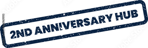 Grunge effect stamp with 2ND ANNIVERSARY HUB message, suitable for digital platforms or community announcements