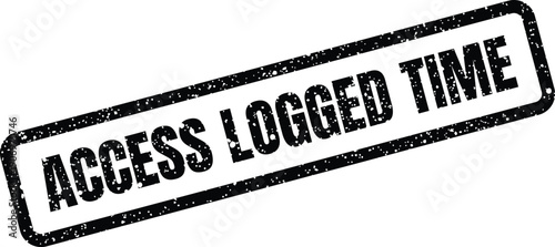 Grunge rubber stamp impression displaying the text ACCESS LOGGED TIME for tracking events in a system