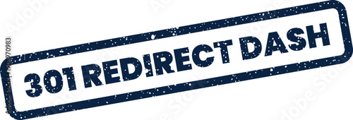 Grunge rubber stamp with 301 Redirect Dash text, ideal for digital project management visuals