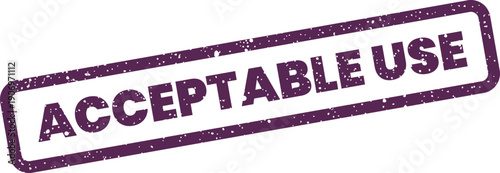 Grunge rubber stamp with the words ACCEPTABLE USE inside a rectangular border on a clean surface