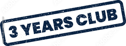 Grunge style rectangular rubber stamp illustration with the text 3 YEARS CLUB inside a textured frame