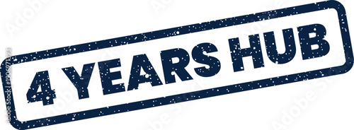 Grunge style rectangular stamp displaying 4 years hub indicating a central point or established activity center