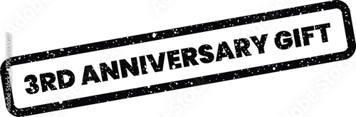 Grungy rectangular stamp with rounded corners featuring bold text 3rd anniversary gift message