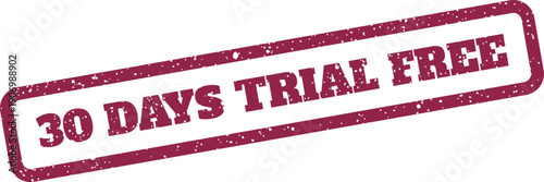 Grungy stamp graphic highlighting a complimentary thirty day trial period with no cost access