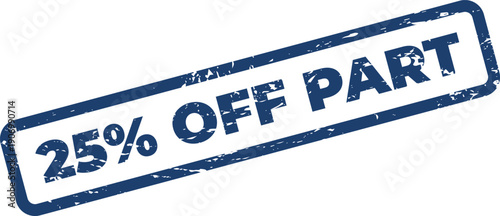 Industrial style twenty five percent discount stamp applied to a component or spare part