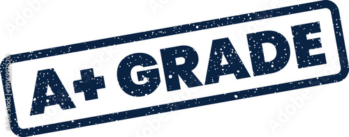 Official grunge rubber stamp impression displaying an A plus grade for excellent academic achievement