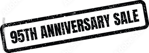 Textured 95th anniversary sale rubber stamp message for a promotional retail discount event