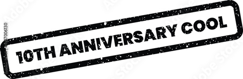 Textured grunge effect rubber stamp with 10th Anniversary COOL text for event promotion and celebratory projects