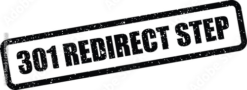 Textured stamp marking 301 redirect step for digital process flow and online optimization guidelines
