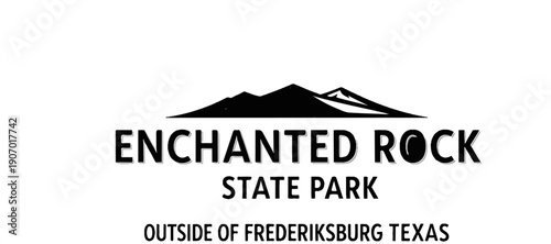 Silhouette of mountains above bold text "ENCHANTED ROCK STATE PARK