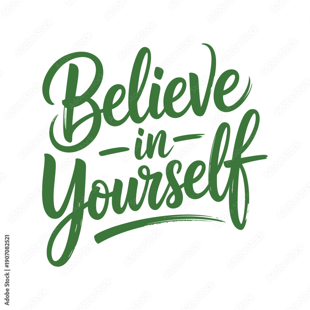 Fototapeta premium Green Nature-Inspired Quote - Believe in Yourself Motivational Lettering